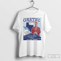 Classic Gretel For Congress 2026 In My Texas Nobody Gets Left Behind T Shirts Sweater Unisex T-shirt, Sweatshirt, Hoodie, Long Sleeve Tee