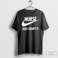 Classic Nurse Just Chart It Logo T Shirts