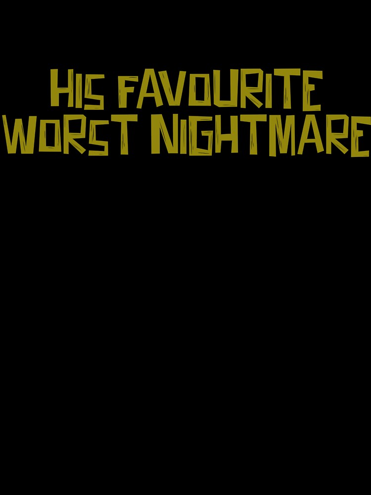 His Favourite Worst Nightmare by I Embody Electric Unisex T-shirt, Sweatshirt, Hoodie, Long Sleeve Tee