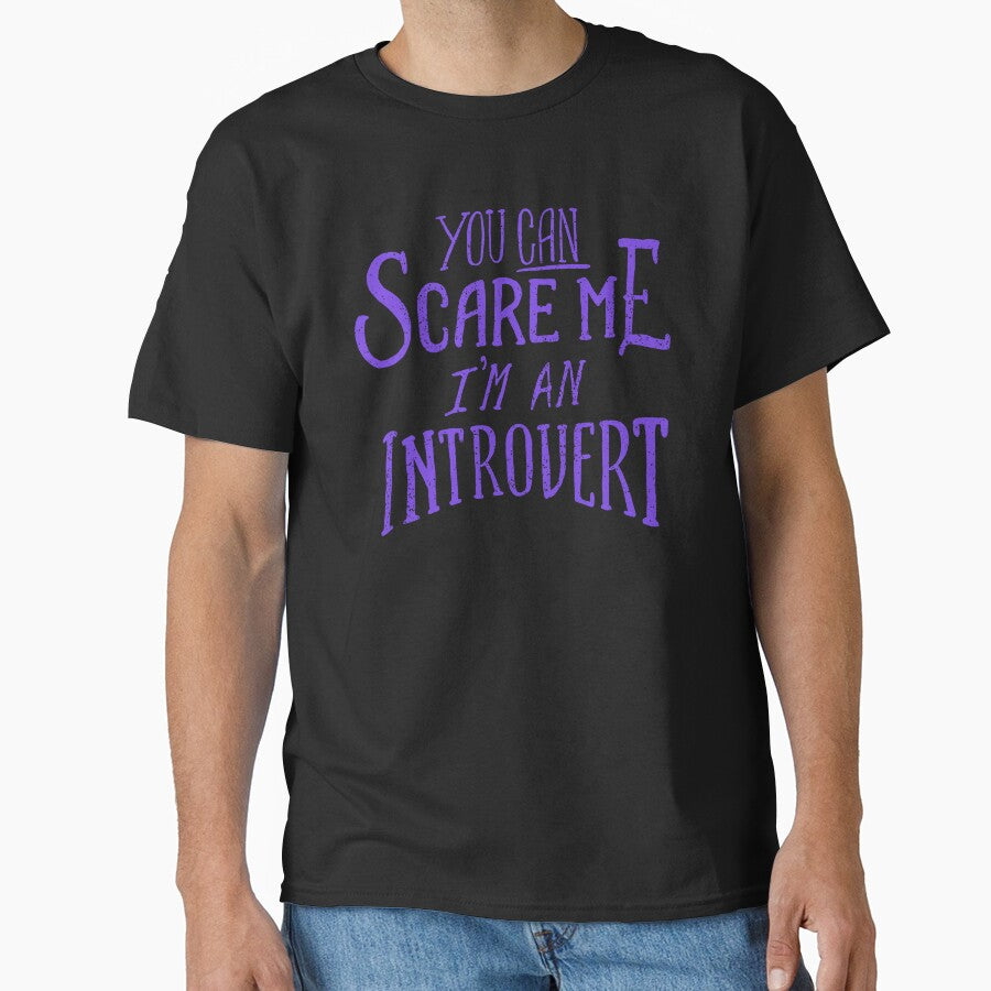 You Can Scare Me, I'm An Introvert by krimons Unisex T-shirt, Sweatshirt, Hoodie, Long Sleeve Tee